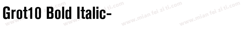 Grot10 Bold Italic字体转换